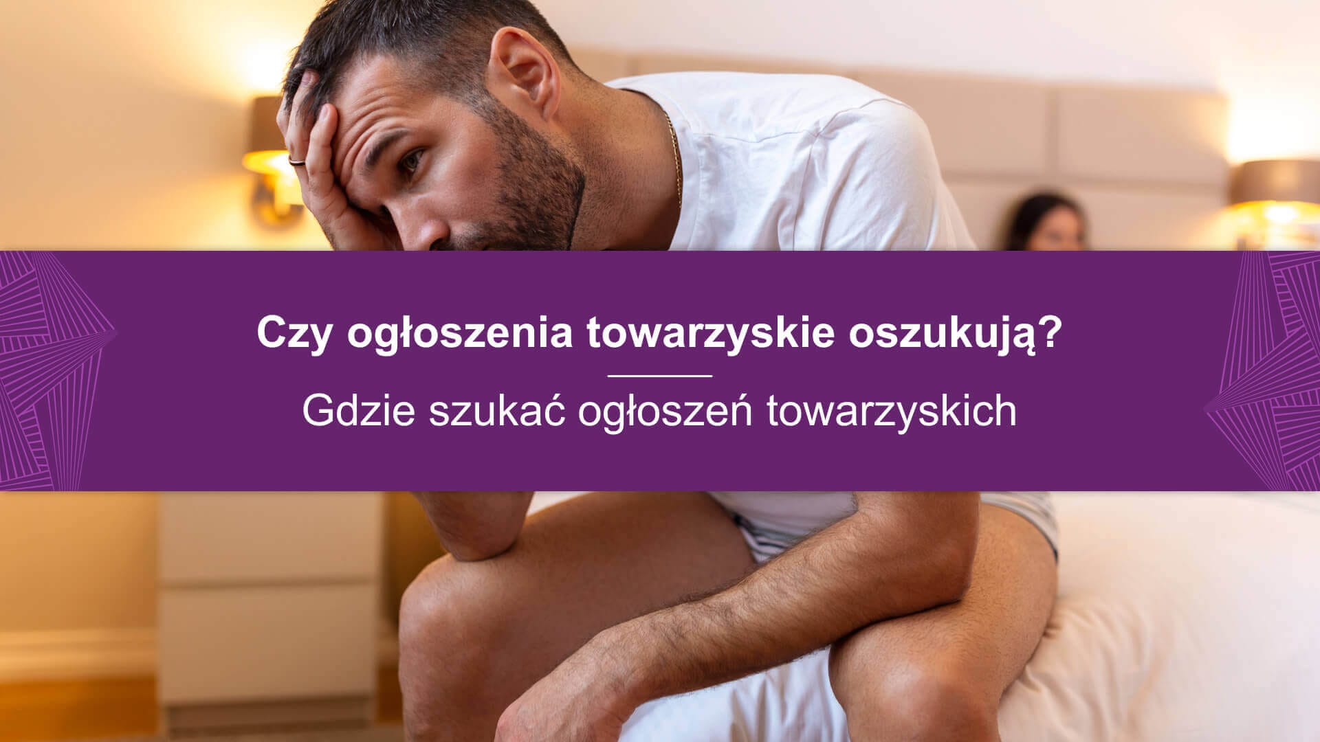 Czy ogłoszenia towarzyskie oszukują? - Roksati