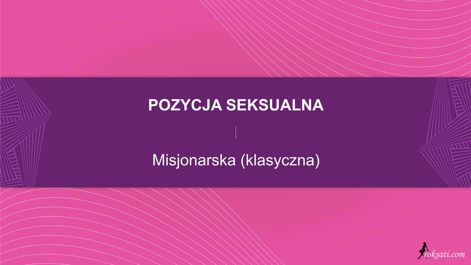 Pozycja Seksualna Misjonarska Klasyczna Roksati 